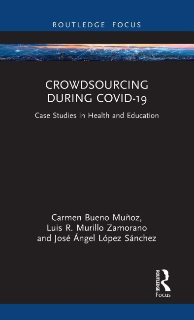 Crowdsourcing during COVID-19 - Carmen Bueno Muñoz, José Ángel López Sánchez, Luis R Murillo Zamorano