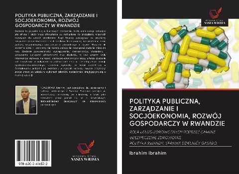 POLITYKA PUBLICZNA, ZARZ¿DZANIE I SOCJOEKONOMIA, ROZWÓJ GOSPODARCZY W RWANDZIE - Ibrahim Ibrahim