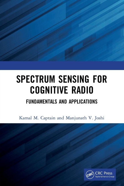 Spectrum Sensing for Cognitive Radio - Kamal M. Captain, Manjunath V. Joshi