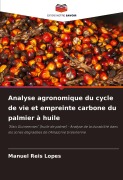 Cover-Bild zum Titel 'Analyse agronomique du cycle de vie et empreinte carbone du palmier à huile' von 'Manuel Reis Lopes'
