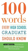 Cover-Bild zum Titel '100 Words Every High School Graduate Should Know' von 'Editors of the American Heritage Di'