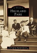 Cover-Bild zum Titel 'Highland Park' von 'Jeanne Kolva, Joanne Pisciotta, Highland Park Historical Society'