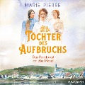 Cover-Bild zum Titel 'Töchter des Aufbruchs' von 'Marie Pierre'