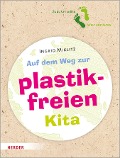 Auf dem Weg zur plastikfreien Kita - Ingrid Miklitz