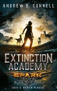 Cover-Bild zum Titel 'Extinction Academy: Spark (The Extinction Academy Series, #0)' von 'Andrew D. Connell'