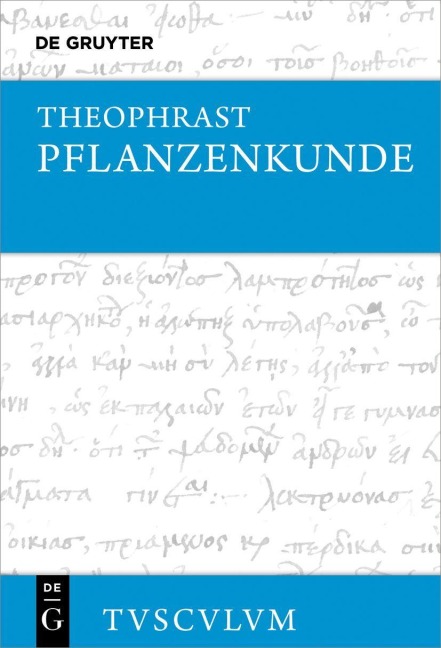 Historia plantarum / Pflanzenkunde - Theophrast