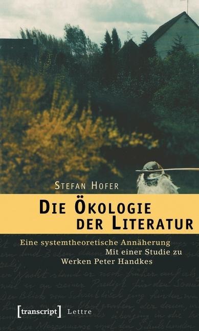Die Ökologie der Literatur - Stefan Hofer