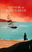 Cover-Bild zum Titel 'Gefahr im Roten Meer' von 'Patrick O'Brian'