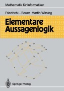 Cover-Bild zum Titel 'Elementare Aussagenlogik' von 'Martin Wirsing, Friedrich L. Bauer'
