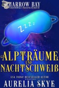 Alpträume Und Nachtschweiß (Harrow Bucht Serie, #2) - Aurelia Skye