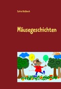 Cover-Bild zum Titel 'Mäusegeschichten' von 'Sylvia Roßbach'