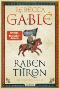 Cover-Bild zum Titel 'Rabenthron' von 'Rebecca Gablé'
