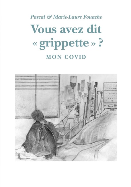 Vous avez dit "grippette" ? - Pascal Fouache, Marie-Laure Fouache
