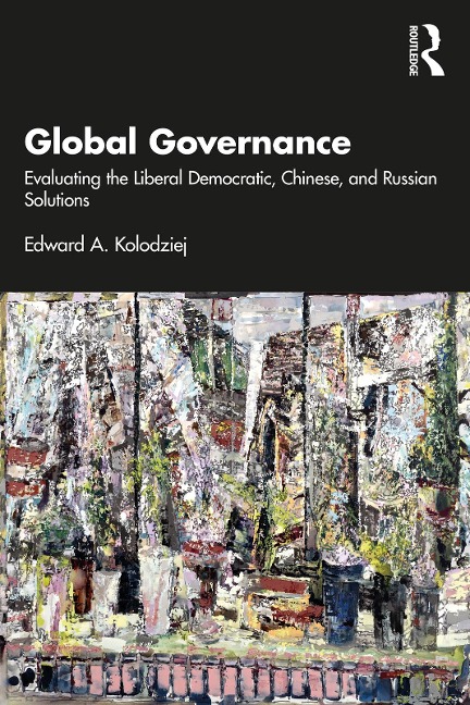 Global Governance - Edward A. Kolodziej
