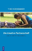 Cover-Bild zum Titel 'Die kreative Partnerschaft' von 'Theo Schoenaker'