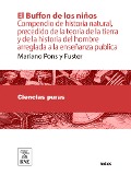 Cover-Bild zum Titel 'El Buffon de los niños : compendio de historia natural, precedido de la teoría de la tierra y de la historia del hombre' von 'Georges Louis Leclerc Buffon, Mariano Pons y Fuster'