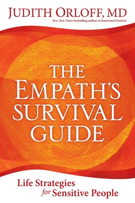 The Empath's Survival Guide - Judith Orloff