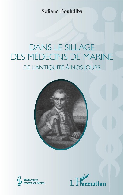 Dans le sillage des médecins de marine - Bouhdiba