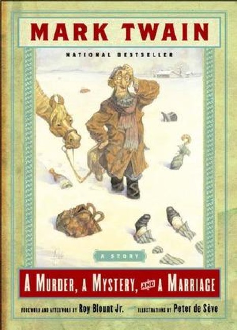 A Murder, a Mystery, and a Marriage - Mark Twain