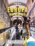 Cover-Bild zum Titel 'LONELY PLANET Bildband Entdecke Europa mit dem Zug' von 'Tom Hall, Oliver Smith, Imogen Hall'