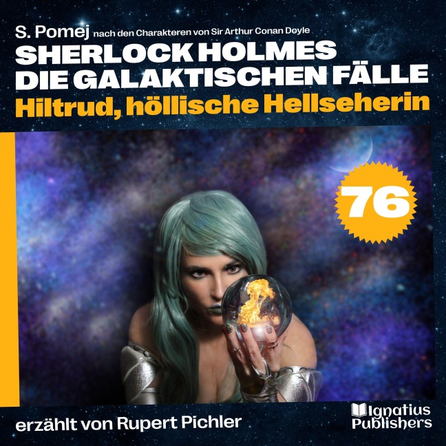 Hiltrud, höllische Hellseherin (Sherlock Holmes - Die galaktischen Fälle, Folge 76) - Arthur Conan Doyle, S. Pomej