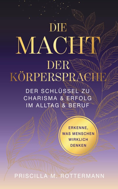 Die Macht der Körpersprache - Priscilla Melinda Rottermann