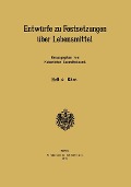 Cover-Bild zum Titel 'Entwürfe zu Festsetzungen über Lebensmittel' von ''