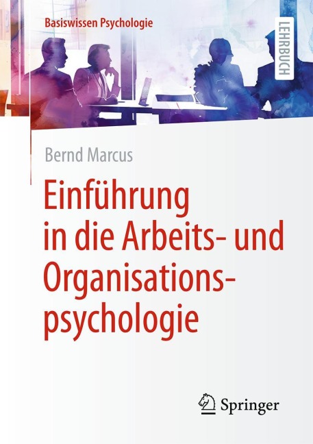 Einführung in die Arbeits- und Organisationspsychologie - Bernd Marcus