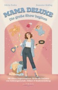 Cover-Bild zum Titel 'Mama deluxe' von 'Silvia Fuchs, Susanne Giefing'