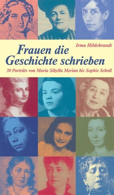 Frauen, die Geschichte schrieben - Irma Hildebrandt
