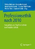 Professionsethik nach 2010 - 