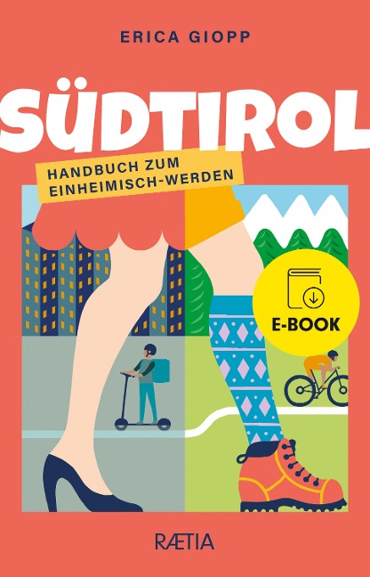 Südtirol. Handbuch zum Einheimisch-Werden - Erica Giopp