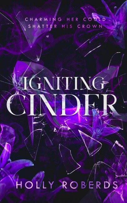 Igniting Cinder - Holly Roberds