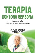 Terapia Doktora Gersona - Healing The Gerson Way - Polish Edition - Charlotte Gerson