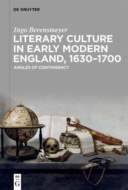 Literary Culture in Early Modern England, 1630-1700 - Ingo Berensmeyer