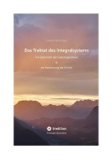 Cover-Bild zum Titel 'Das Traktat des Integralsystems' von 'Lothar Feichtinger'