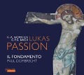 Cover-Bild zum Titel 'Lukas-Passion' von 'van Mechelen/Weynants/Dombrecht/Il Fondamento'