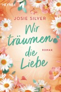 Cover-Bild zum Titel 'Wir träumen die Liebe' von 'Josie Silver'