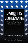 Babbitts and Bohemians from the Great War to the Great Depression - Elizabeth Stevenson