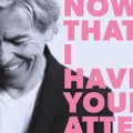Cover-Bild zum Titel 'Now That I Have Your Attention' von 'Phil Thornalley'