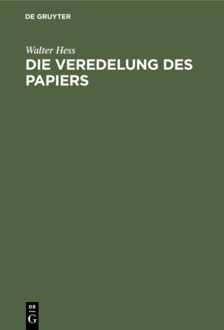 Die Veredelung des Papiers - Walter Hess