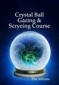 Cover-Bild zum Titel 'Crystal Ball Gazing & Scryeing Course' von 'The Abbotts'