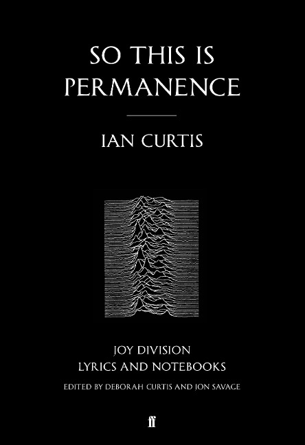 So This is Permanence - Ian Curtis