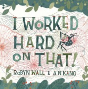 Cover-Bild zum Titel 'I Worked Hard on That!' von 'Robyn Wall'