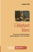 Cover-Bild zum Titel 'L'éléphant blanc' von 'Jacques Sudre'