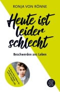 Cover-Bild zum Titel 'Heute ist leider schlecht' von 'Ronja von Rönne'