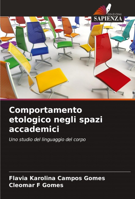 Comportamento etologico negli spazi accademici - Flavia Karolina Campos Gomes, Cleomar F Gomes
