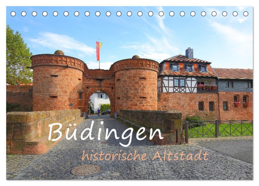 Büdingen - historische Stadt (Tischkalender 2026 DIN A5 quer), CALVENDO Monatskalender - Gerald Abele