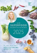 Der Superfood-Rezeptkalender 2025 - Bild-Kalender 23,7x34 cm - Küchen-Kalender - gesunde Ernährung - mit 26 Rezepten - Wand-Kalender - 