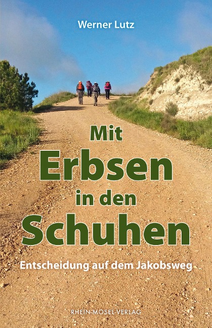 Mit Erbsen in den Schuhen - Werner Lutz